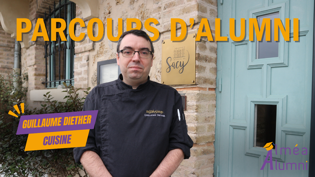 Parcours d'Alumni - Guillaume Diether - Cuisinier &#x1f468;&#x1f3fb;&#x200d;&#x1f373;&#x1f372;